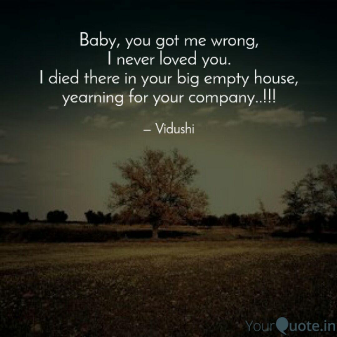 Baby You Got Me Wrong I Quotes Writings By Vidushi Pragya Yourquote