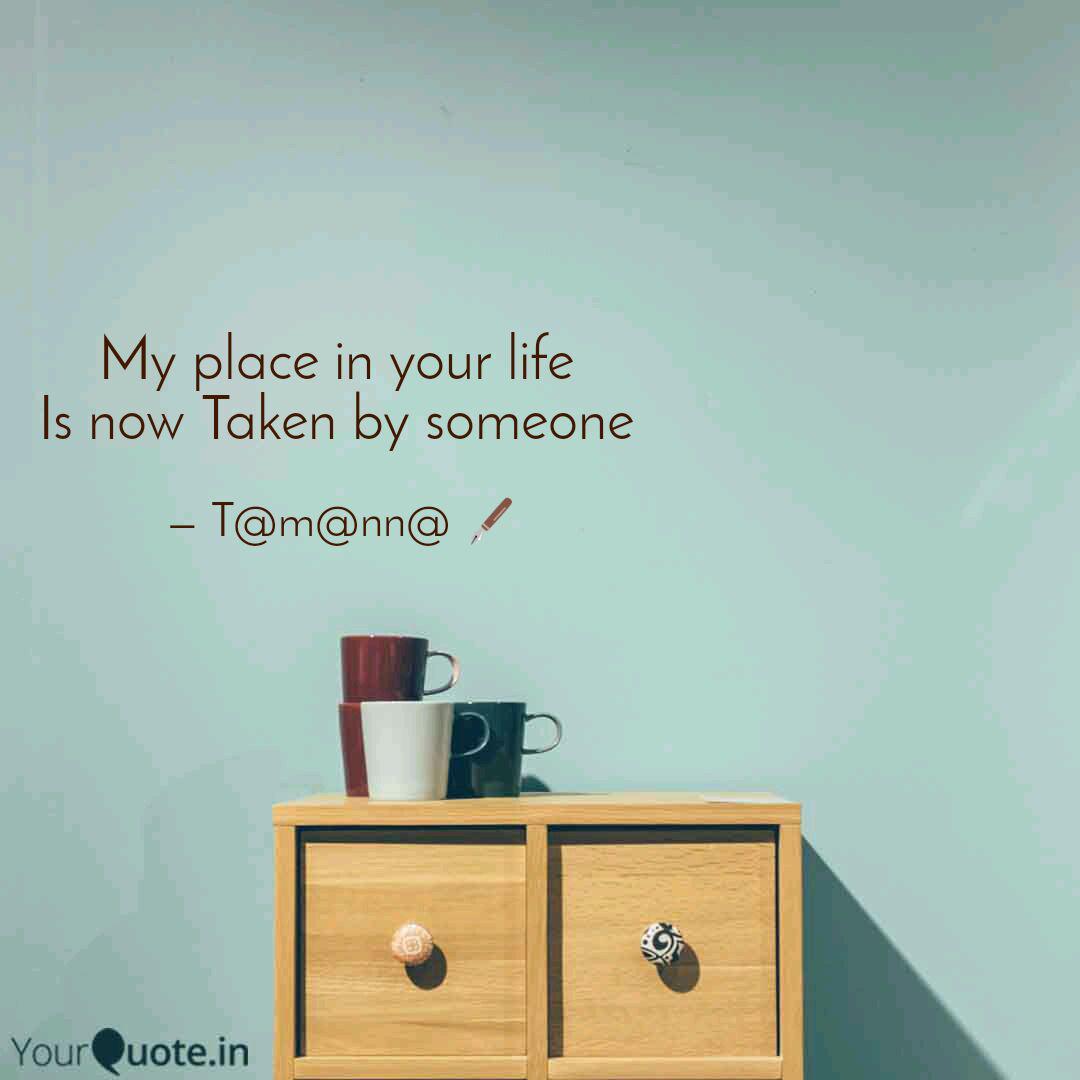 My Place In Your Life Is Quotes Writings By Tamanna Anshul Yourquote
