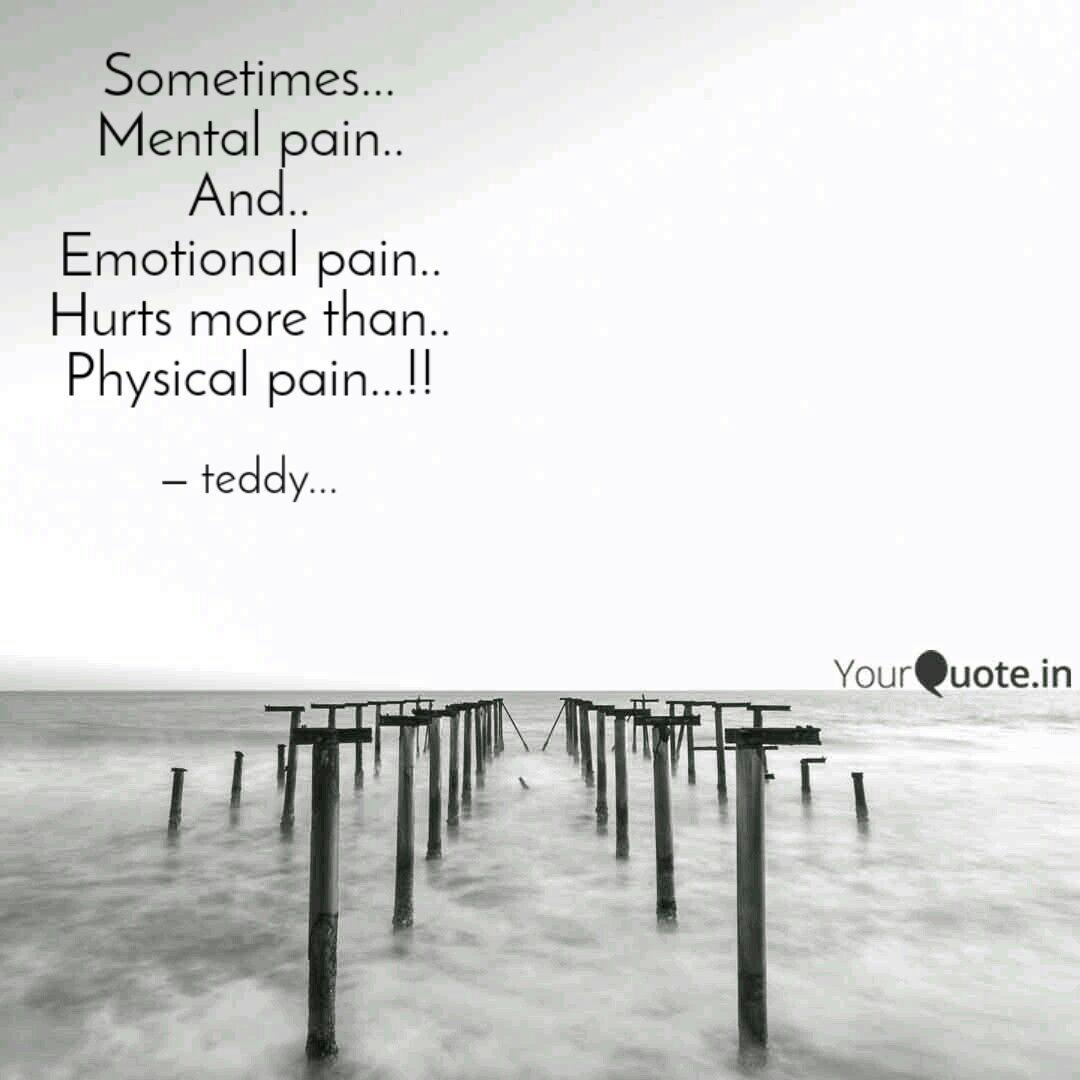 Sometimes Mental Pain Quotes Writings By Kritikka Agarwalla Yourquote