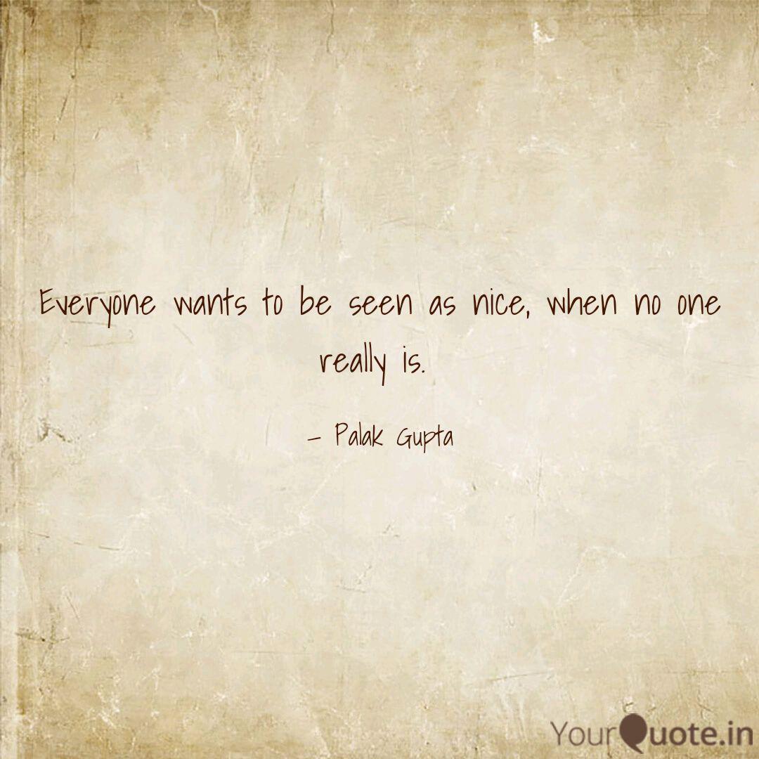 Everyone Wants To Be Seen Quotes Writings By Palak Gupta Yourquote
