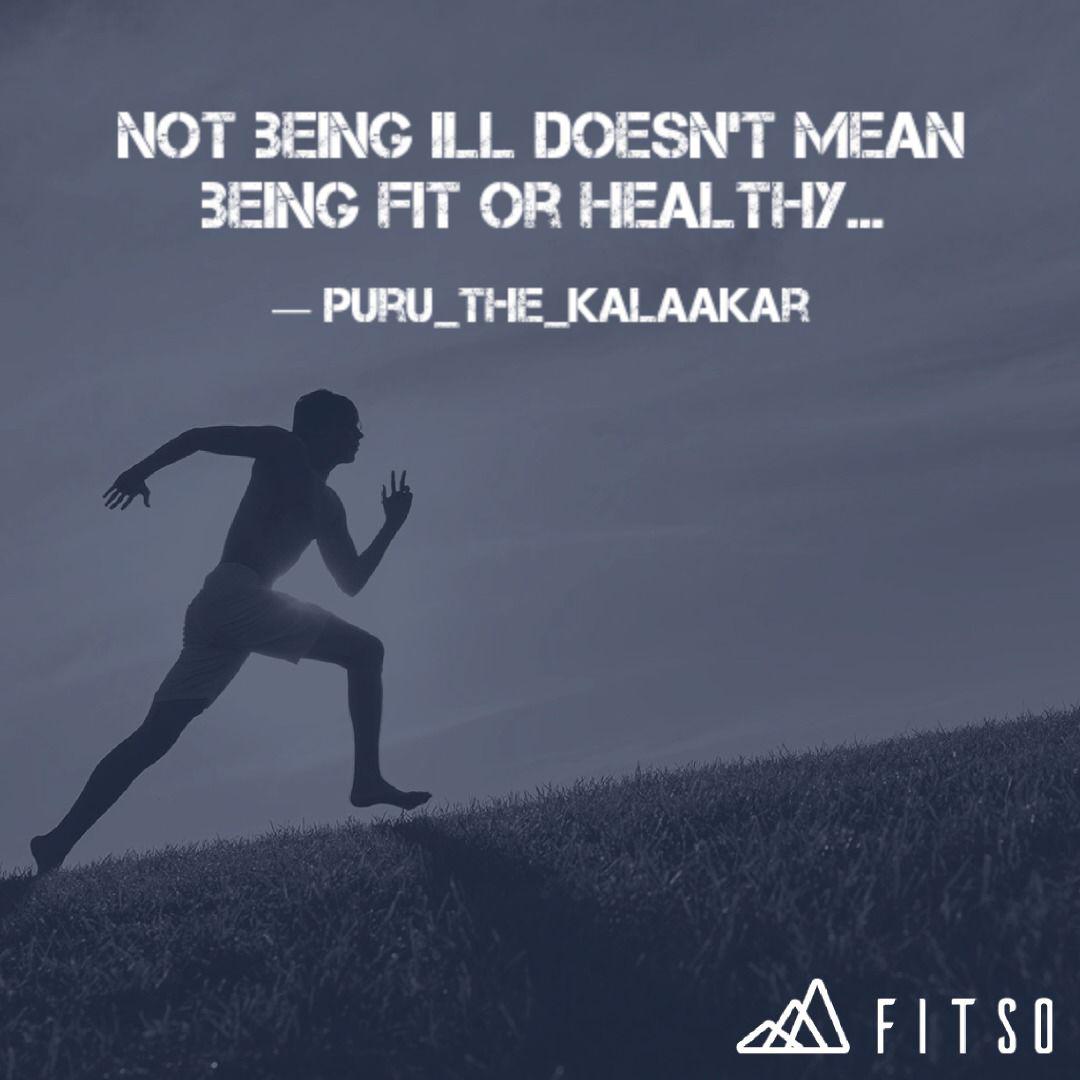 Not Being Ill Doesn T Mea Quotes Writings By Purushottam