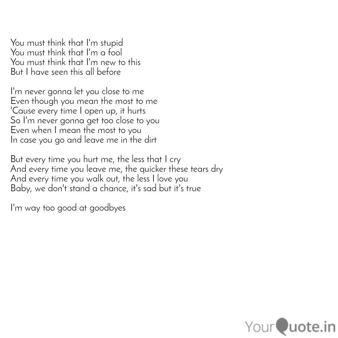You Must Think That I M S Quotes Writings By Shubham Sharma Yourquote