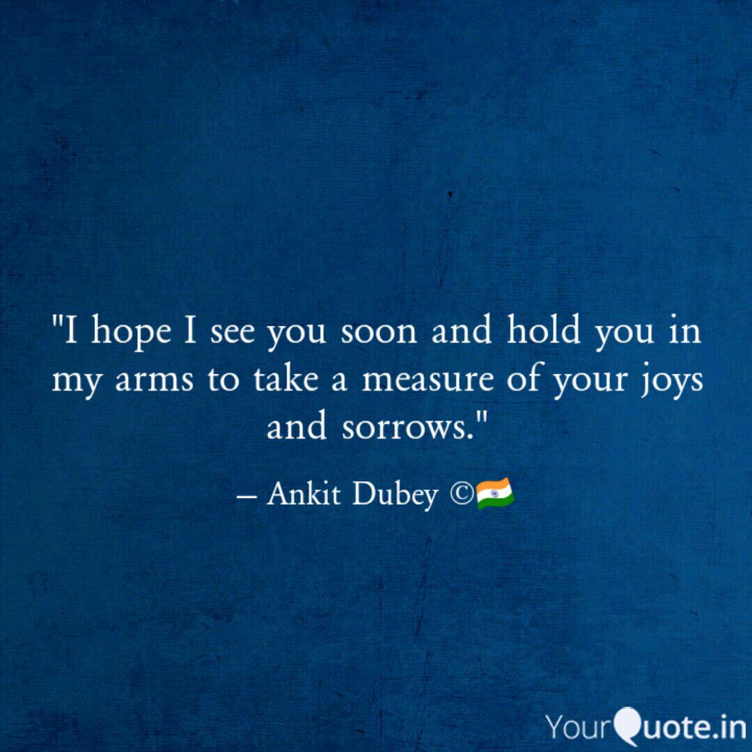 Hope To See You Soon Quotes