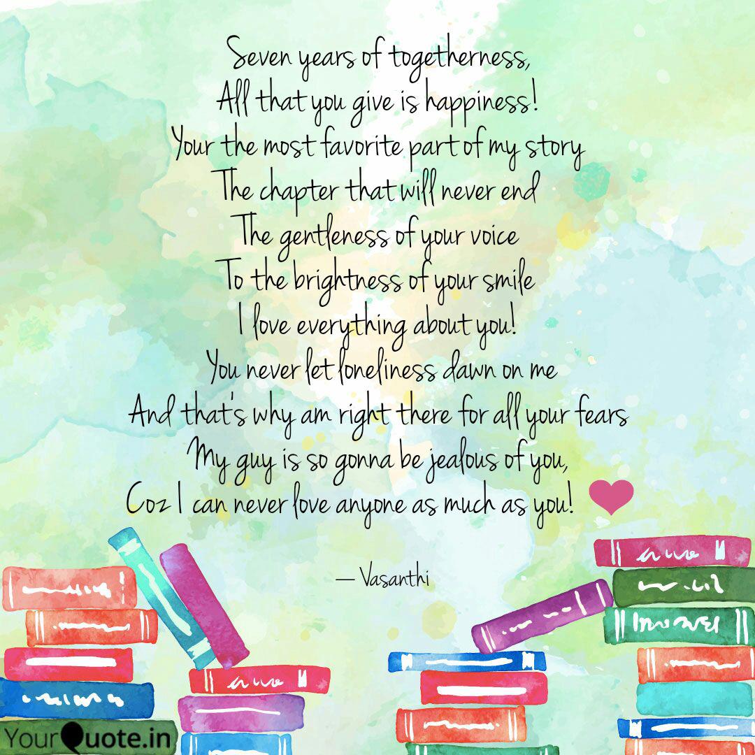 Seven Years Of Togetherne Quotes Writings By Vasanthi Riya Yourquote Celebrating 4 years of togetherness quotes for him or her. quotes writings by vasanthi riya