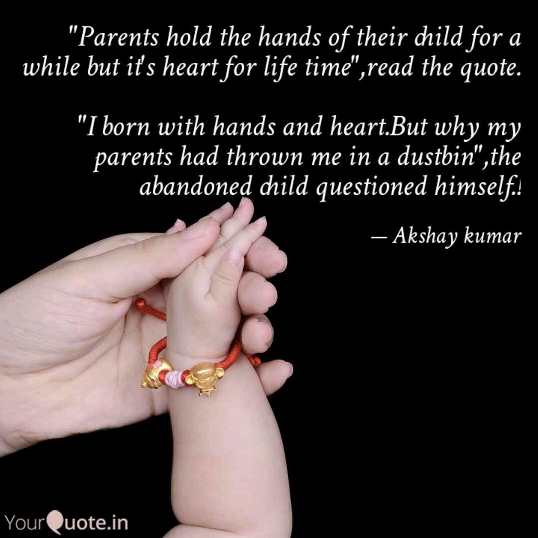 Parents Hold The Hands O Quotes Writings By Akshay Kumar Yourquote