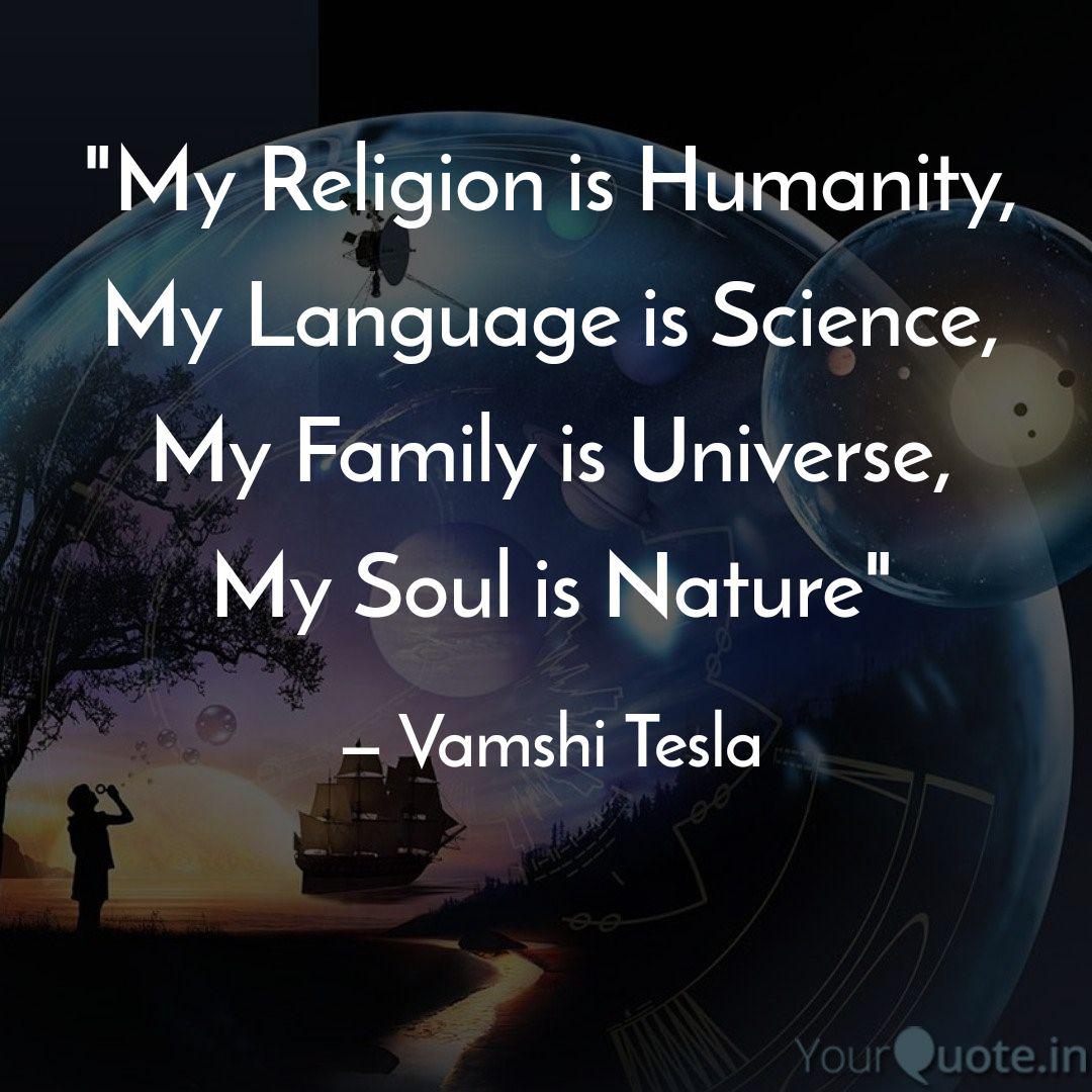 My Religion Is Humanity Quotes Writings By Vamshi Tesla Yourquote