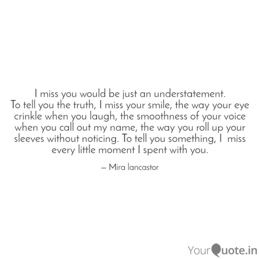I Miss You Would Be Just Quotes Writings By Insha Khan Yourquote