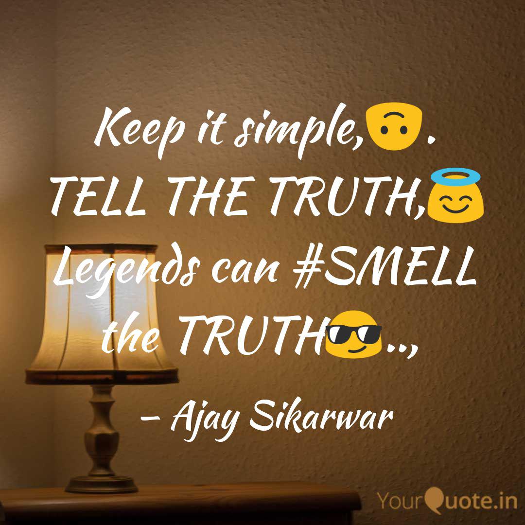 Keep It Simple Tell T Quotes Writings By Ajay Sikarwar Yourquote See more of ajay sikarwar on facebook. yourquote