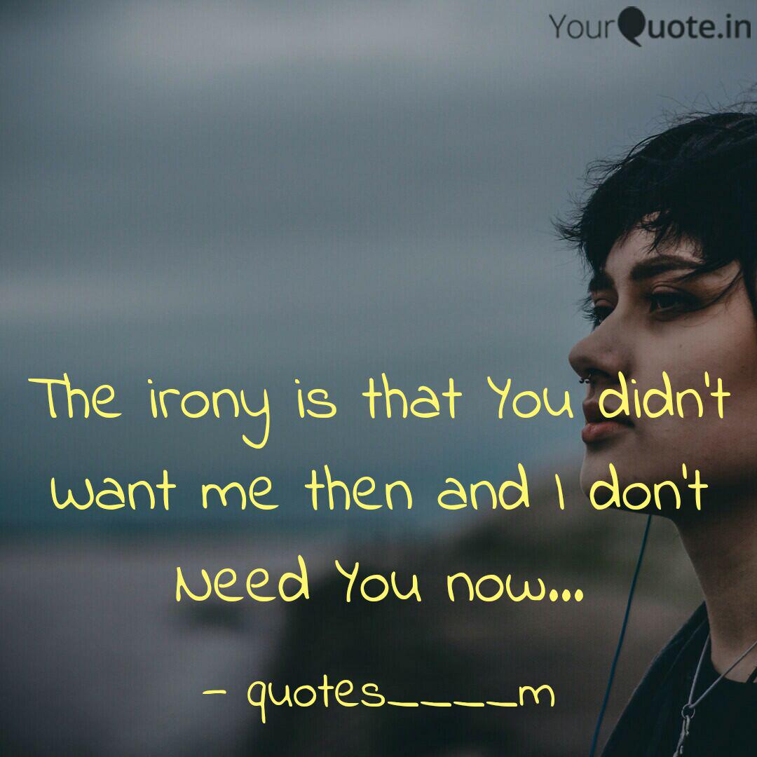 The Irony Is That You Did Quotes Writings By Mayank Tiwari Yourquote The Irony Is That You Did Quotes Writings By Mayank Tiwari Yourquote