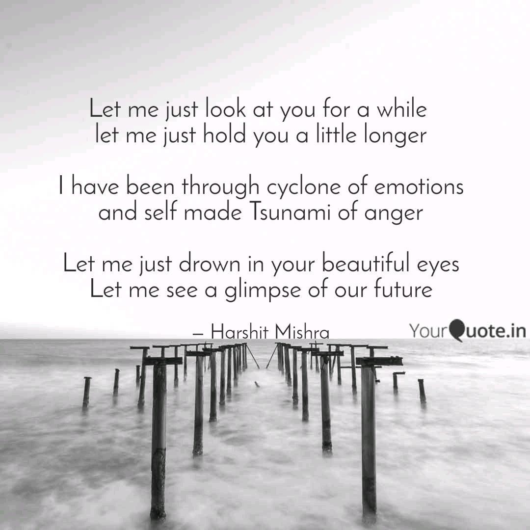 Let Me Just Look At You F Quotes Writings By Harshit Mishra