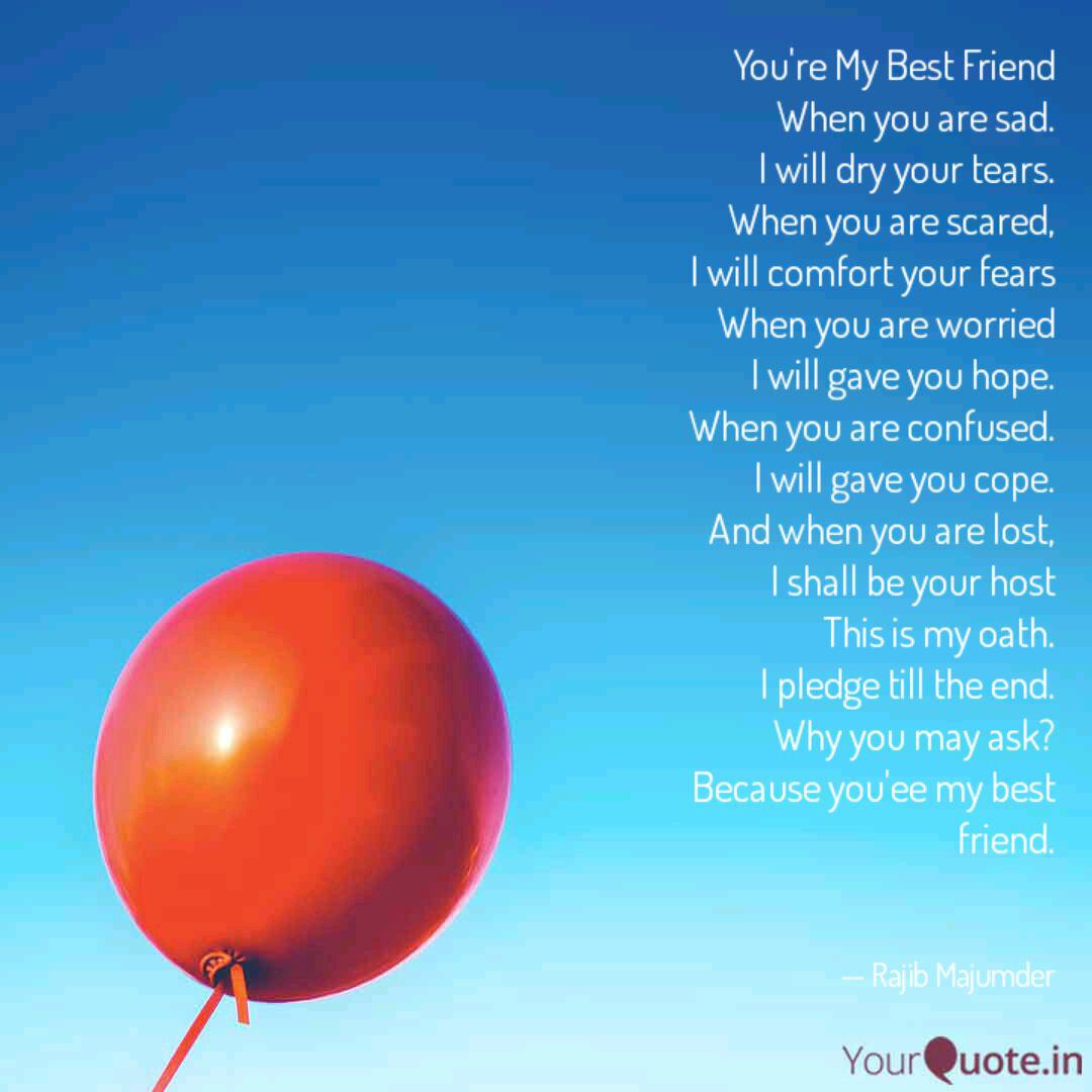 You Re My Best Friend Whe Quotes Writings By Rajib Majumder