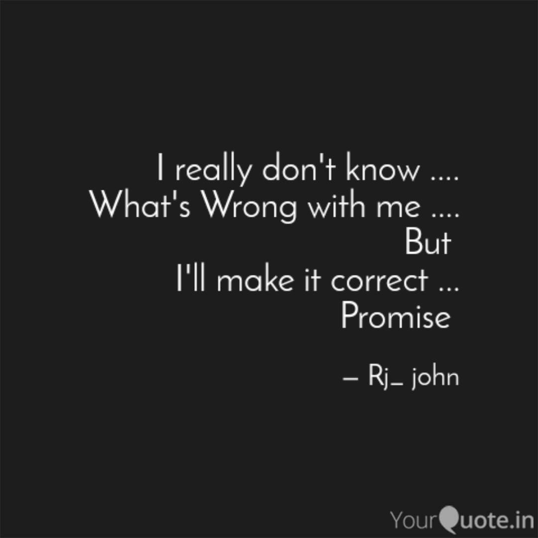 I Really Don T Know Quotes Writings By Rj John Yourquote