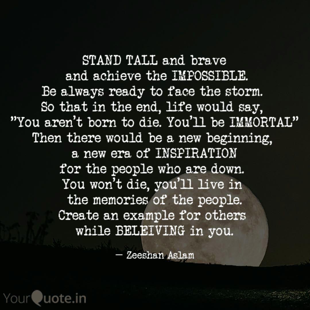 Stand Tall And Brave And Quotes Writings By Afshan Ansari Yourquote