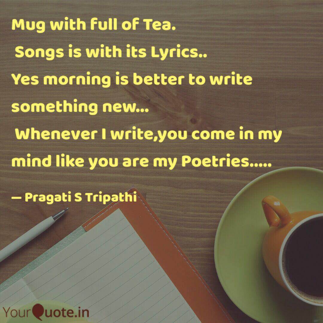 Mug With Full Of Tea So Quotes Writings By Pragati S Tripathi Yourquote