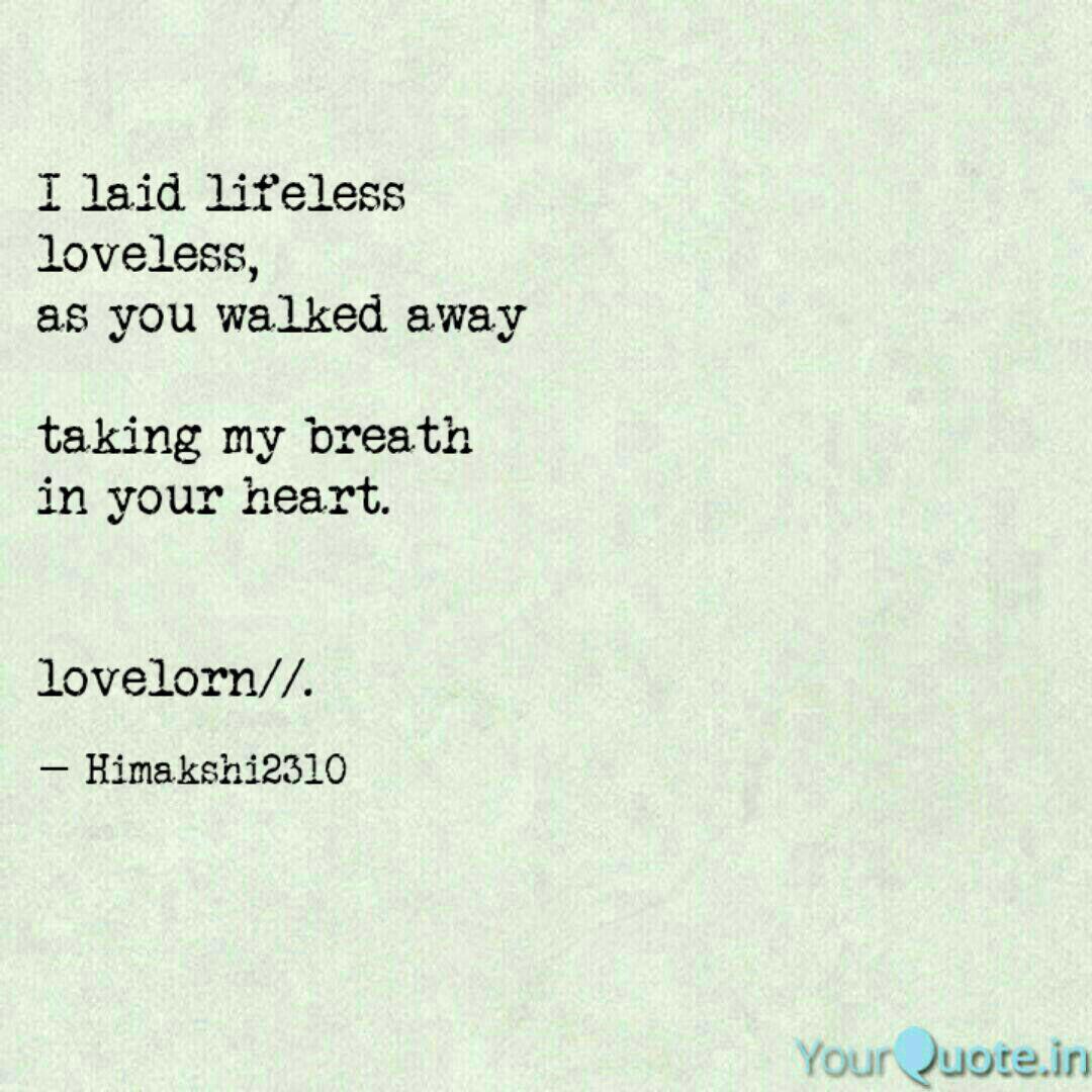 Wallpaper I Laid Lifeless Loveless Quotes Writings By Himakshi Tarde For iPhone