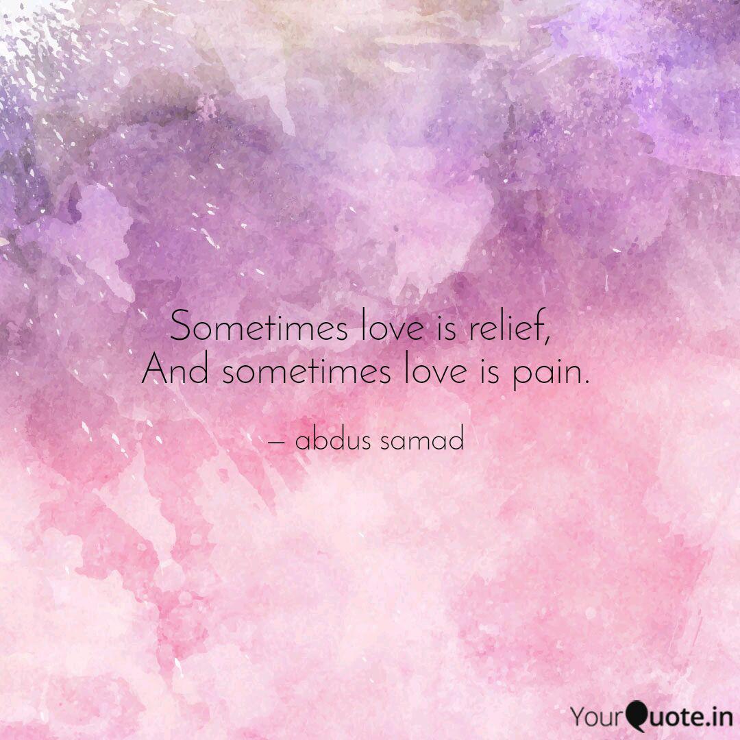 Get Wallpaper Sometimes Love Is Relief Quotes Writings By Abdus Samad For iPhone