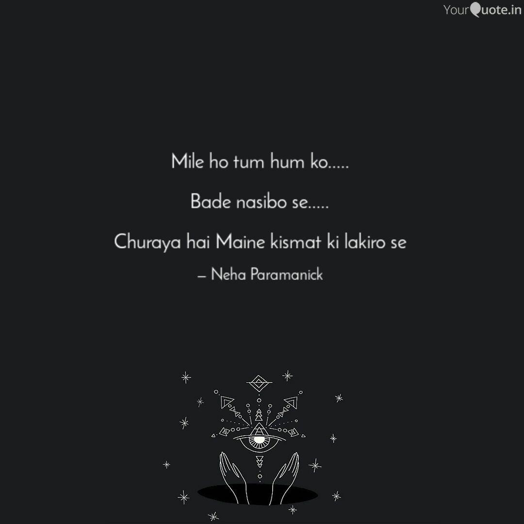 Mile Ho Tum Hum Ko Quotes Writings By Neha Paramanick Yourquote Comment must not exceed 1000 characters. mile ho tum hum ko quotes