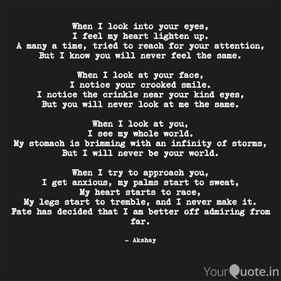When I Look Into Your Eye Quotes Writings By Akshay Pratap Yourquote