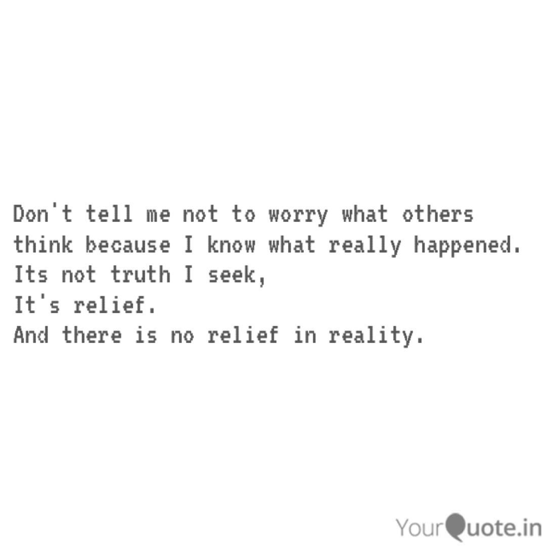 Don T Tell Me Not To Worr Quotes Writings By Nur H Yourquote