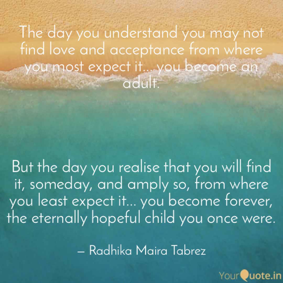 The Day You Understand Yo Quotes Writings By Radhika Tabrez Yourquote The song's chorus features vocal chorus maybe won't you take it back? yourquote