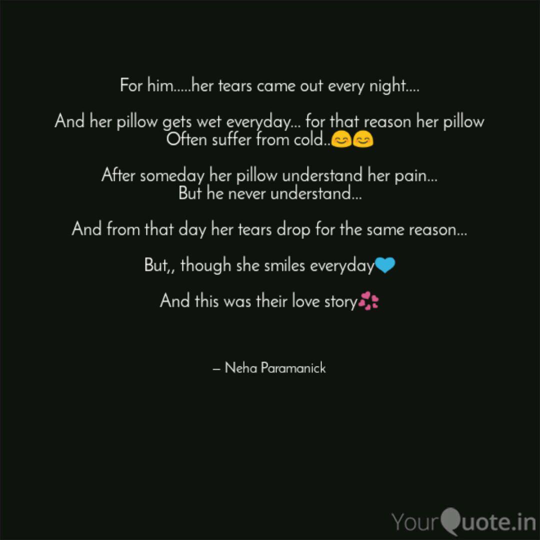 For Him Her Tears Cam Quotes Writings By Neha