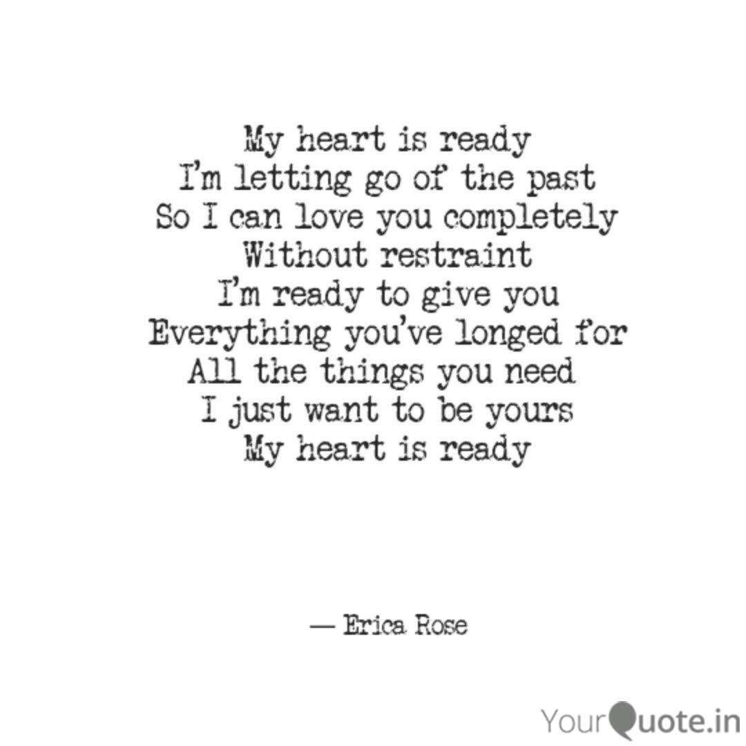 My Heart Is Ready I M Let Quotes Writings By Erica Rose Yourquote Treat me wrong, and i will give you nothing. quotes writings by erica rose yourquote
