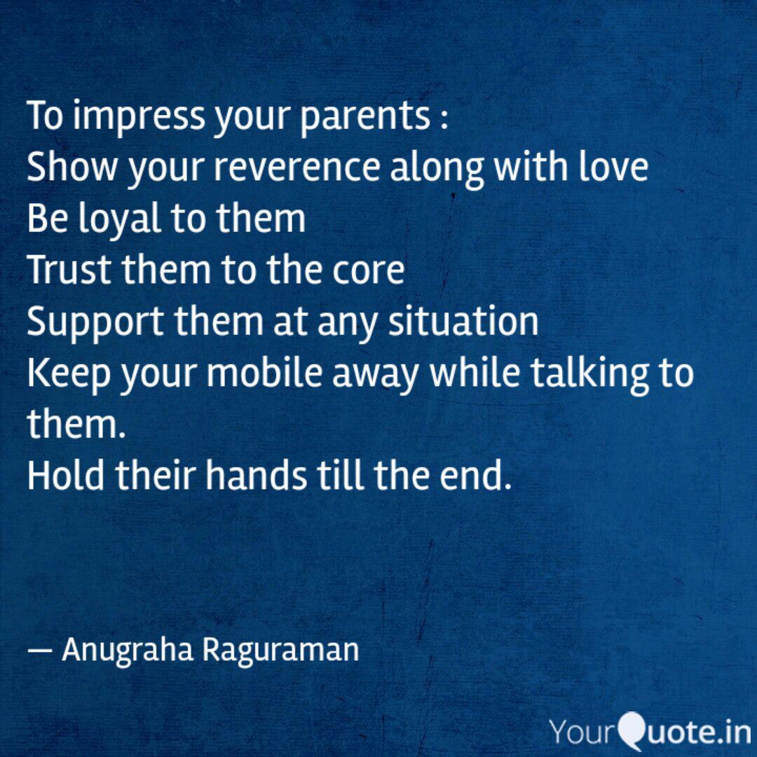 To Impress Your Parents Quotes Writings By Anu Graha