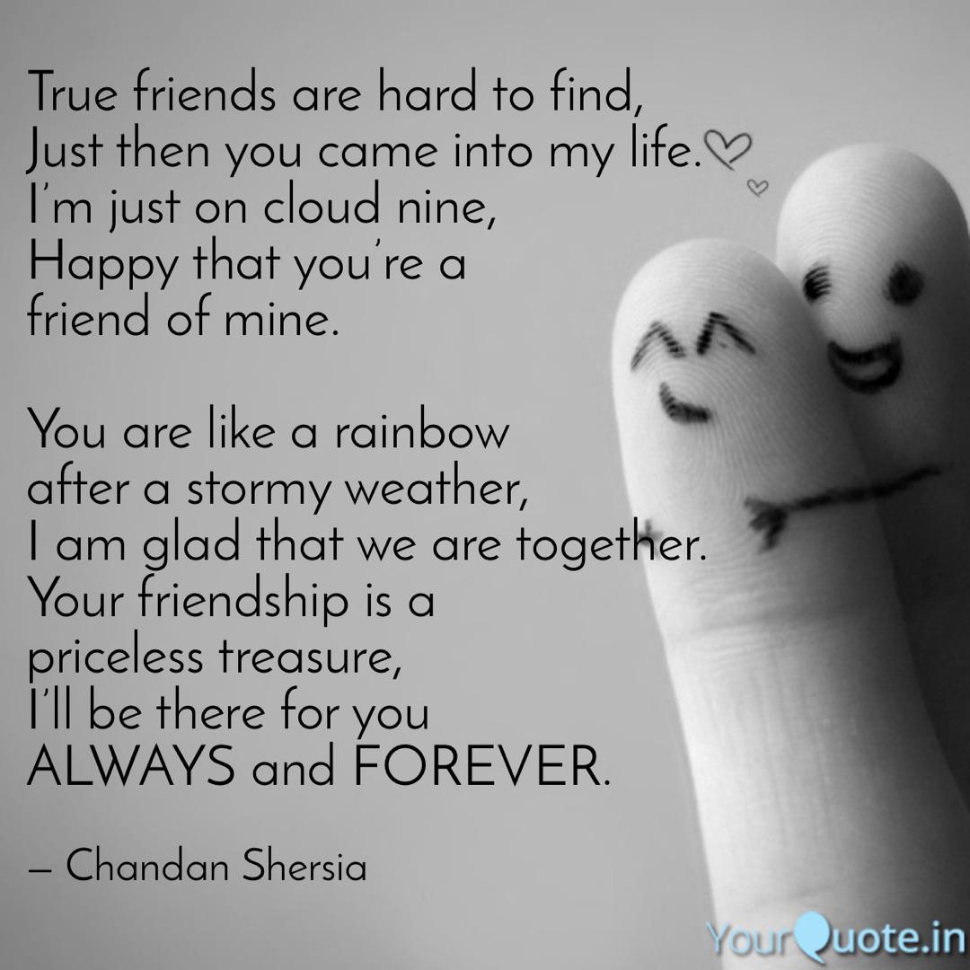 True Friends Are Hard To Quotes Writings By Charu Shersia Yourquote