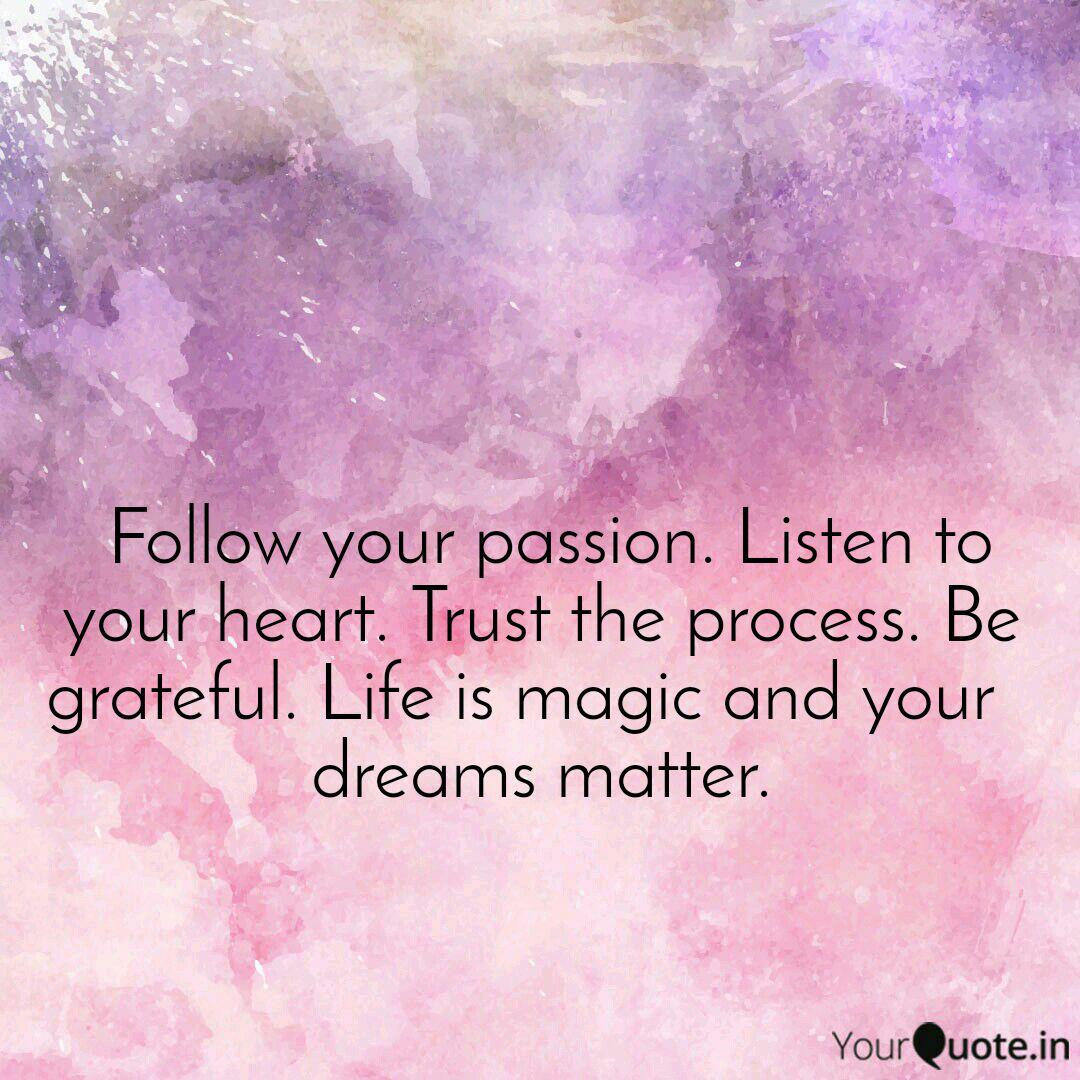 Wallpaper Follow Your Passion Lis Quotes Writings By Nishada Ghare Yourquote For Free