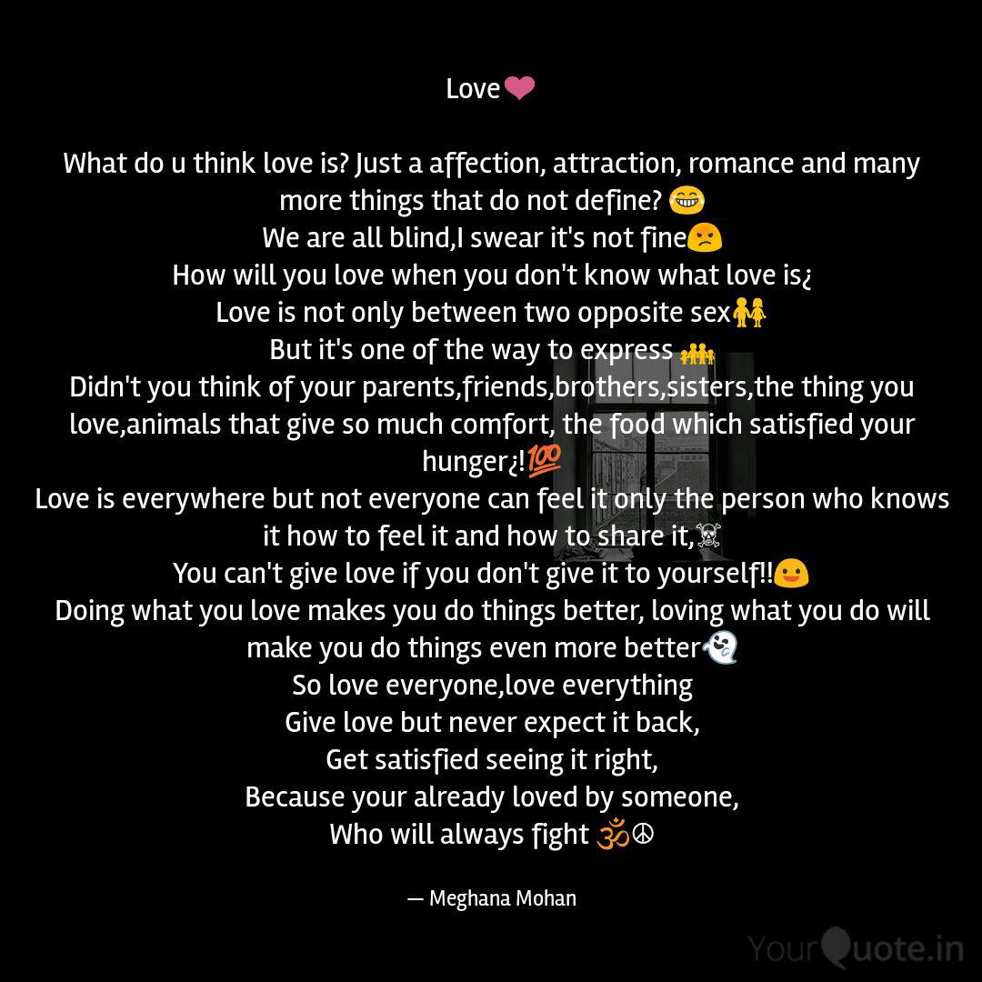 Love What Do U Think Lo Quotes Writings By Meghana Mohan Yourquote I think it depends also on person you love , your family , your friends ,. quotes writings by meghana mohan