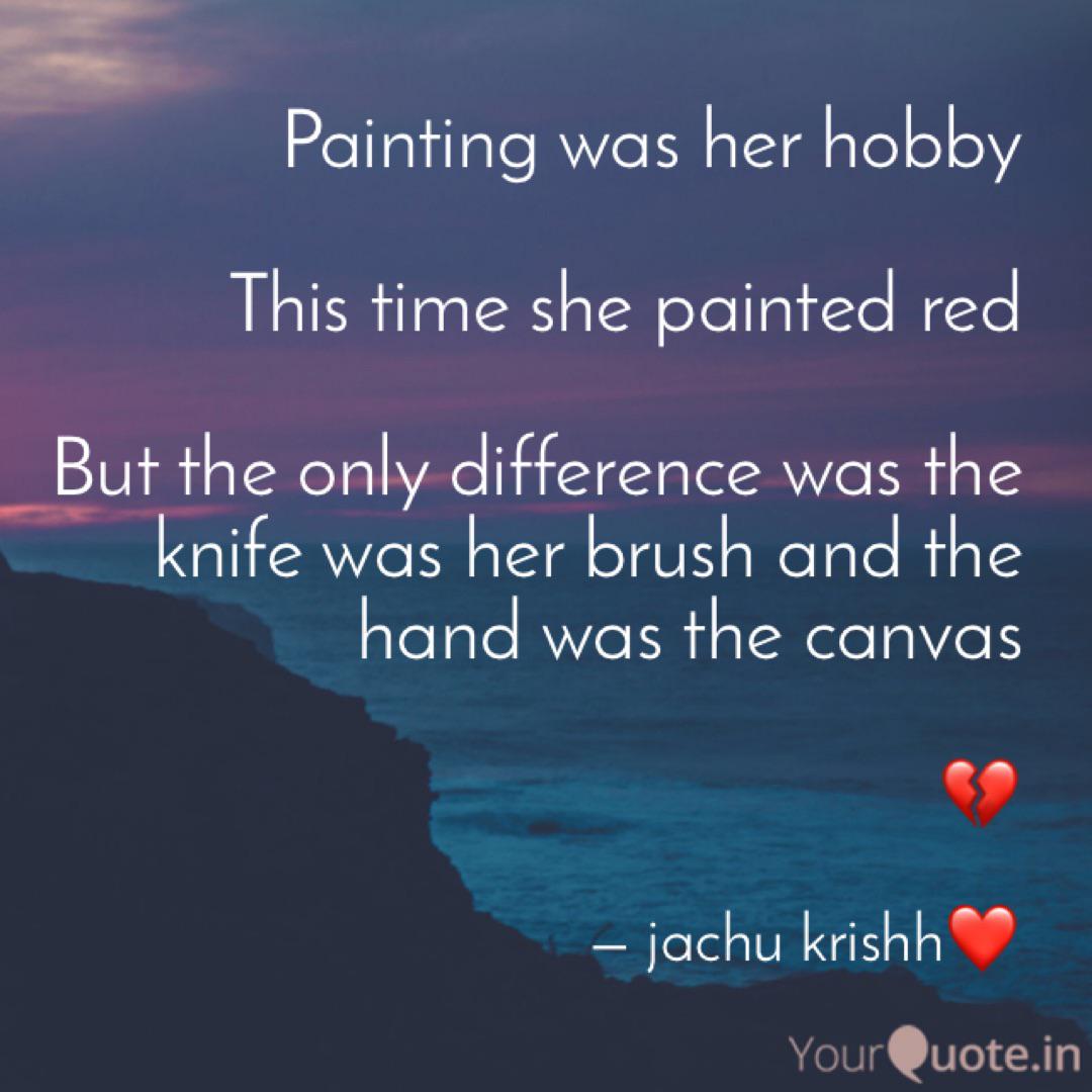 Painting Was Her Hobby T Quotes Writings By Jachu Krishh