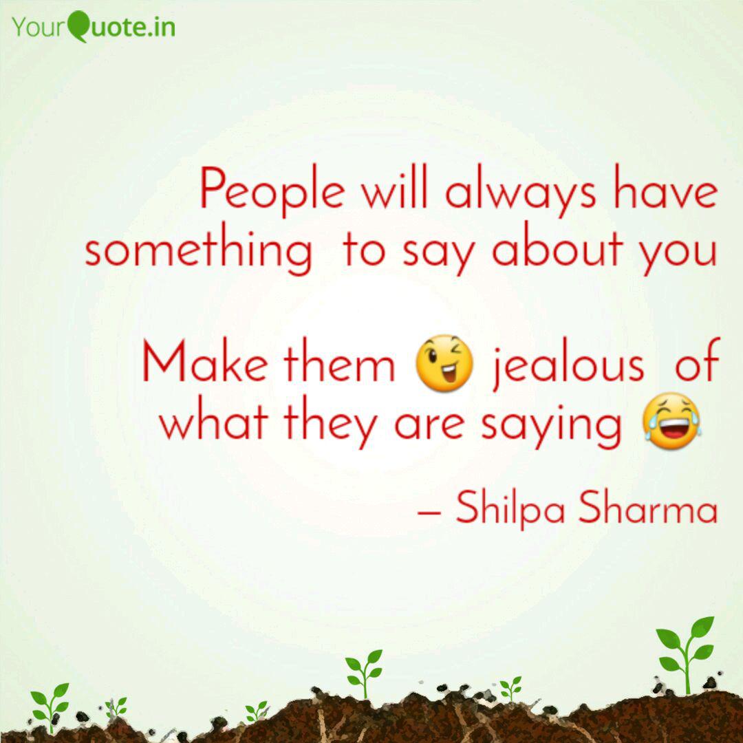 People Will Always Have S Quotes Writings By Shilpa Sharma Yourquote