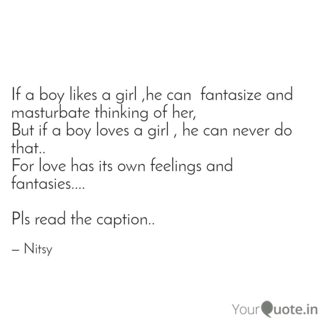 If A Boy Likes A Girl He Quotes Writings By Scribbler 18 Yourquote