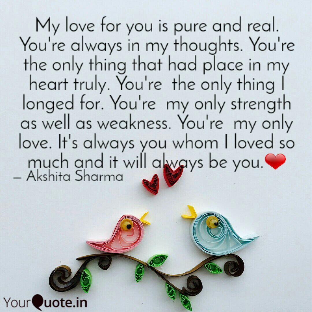 My Love For You Is Pure A Quotes Writings By Akshita Sharma Yourquote