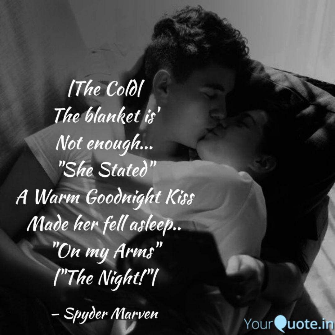 The Cold The Blanket Is Quotes Writings By Spyder Marven