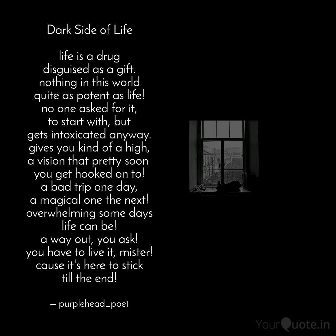 Dark Side Of Life Life I Quotes Writings By Biswamitra Ningombam Yourquote