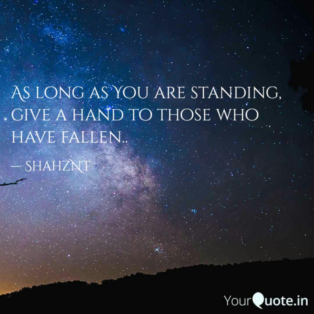 As Long As You Are Standi Quotes Writings By Shahzad Noor Thander Yourquote