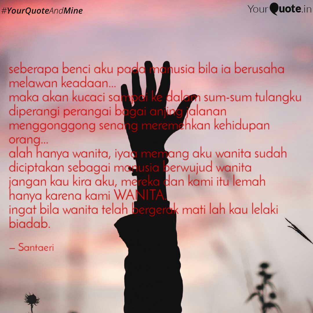 Seberapa Benci Aku Pada M Quotes Writings By Santaeri