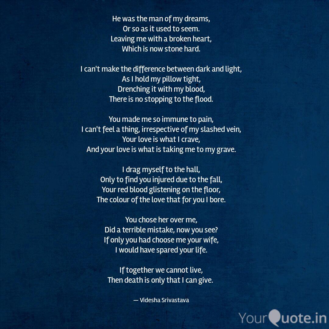 He Was The Man Of My Drea Quotes Writings By Videsha Srivastava Yourquote