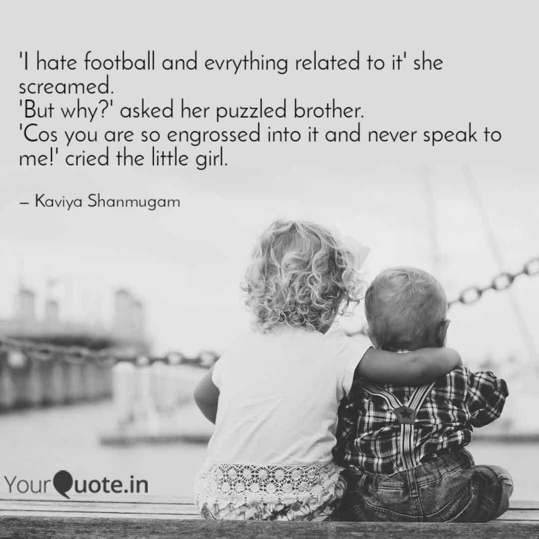 I Hate Football And Evry Quotes Writings By Kaviya