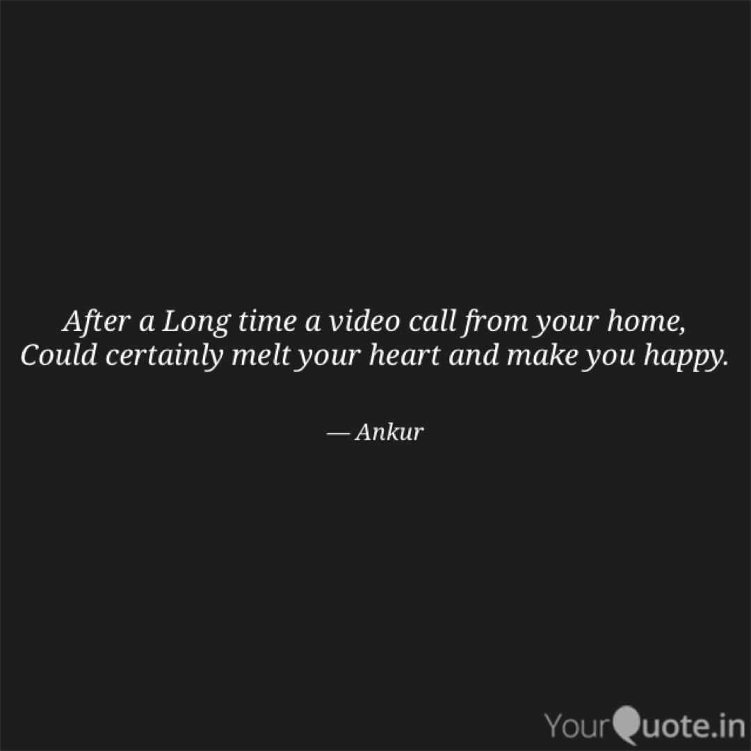 After A Long Time A Video Quotes Writings By Ankur Raj