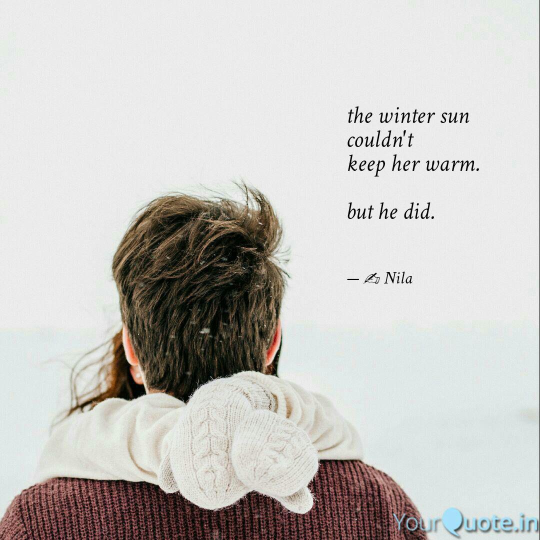 The Winter Sun Couldn T K Quotes Writings By Nila Yourquote 59 your warmth famous quotes: the winter sun couldn t k quotes