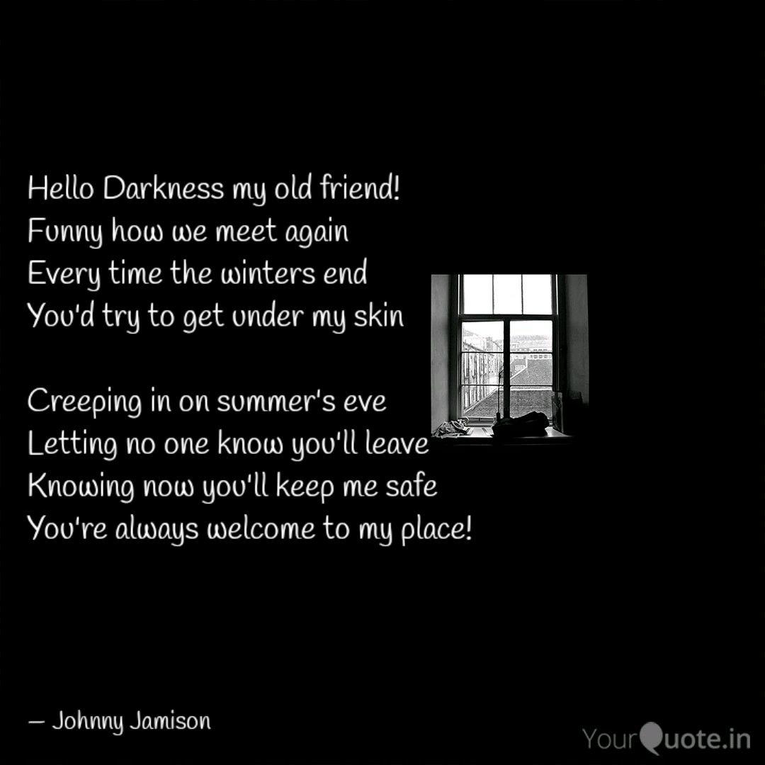 Hello Darkness My Old Fri Quotes Writings By John Jay Yourquote