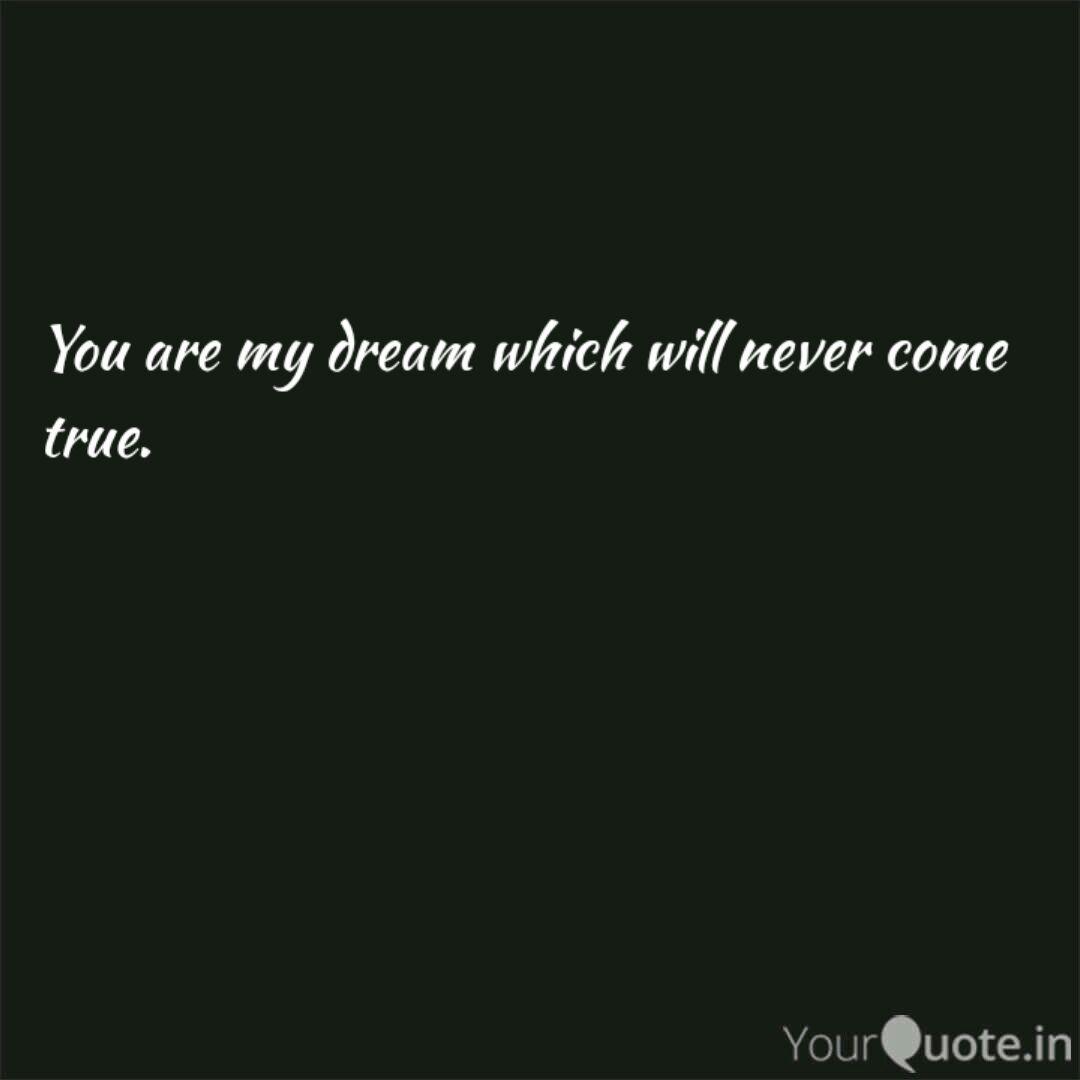 You Are My Dream Which Wi Quotes Writings By Varun Patel