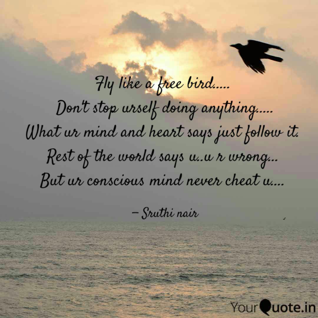 Fly Like A Free Bird Quotes Writings By Sruthi Nair Yourquote