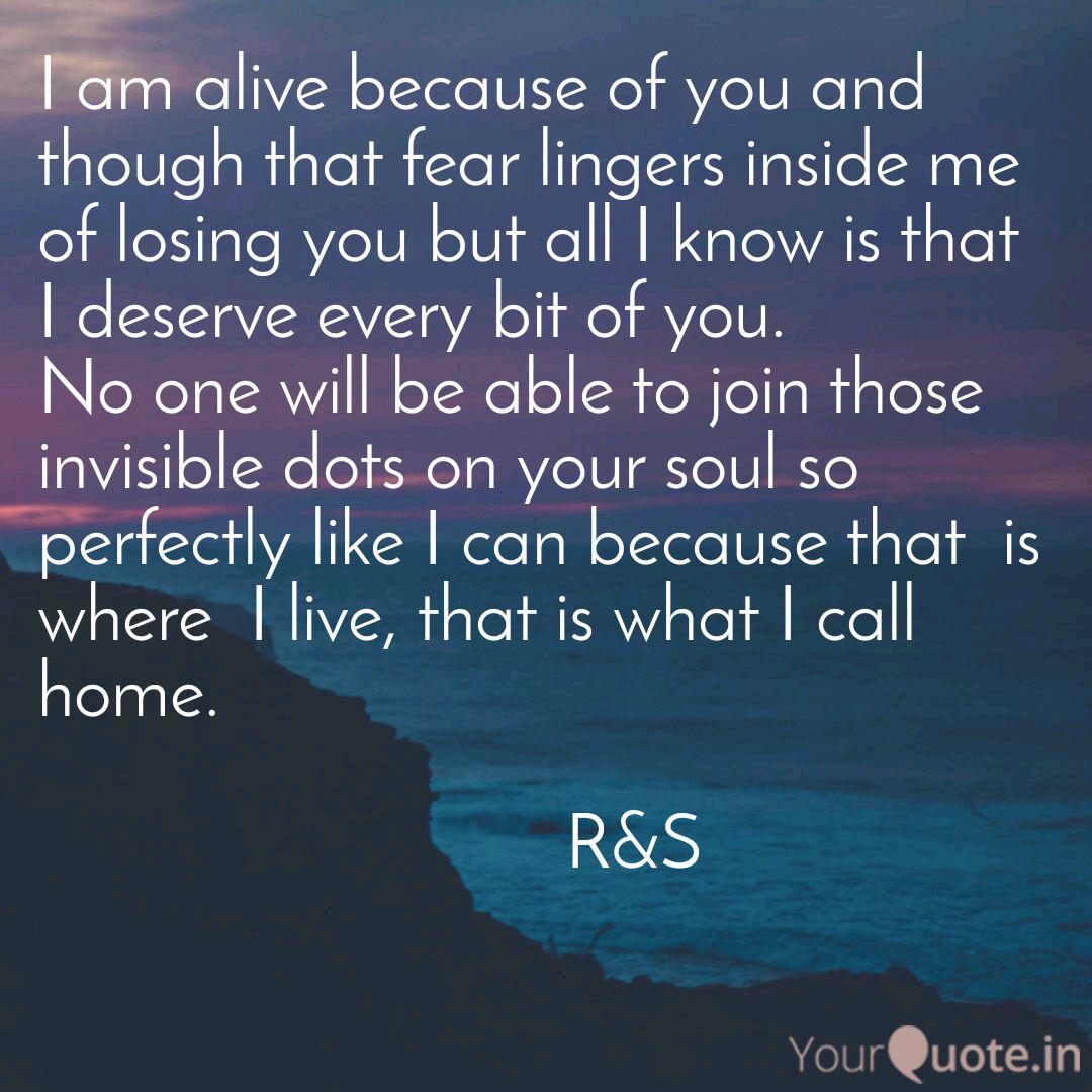 I Am Alive Because Of You... | Quotes & Writings By Anushka Sharma | Yourquote