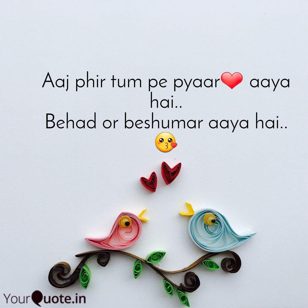 Aaj Phir Tum Pe Pyaar Aa Quotes Writings By Utkarsh Singh Yourquote Aaj phir tum pe pyar aaya hai. aaj phir tum pe pyaar aa quotes