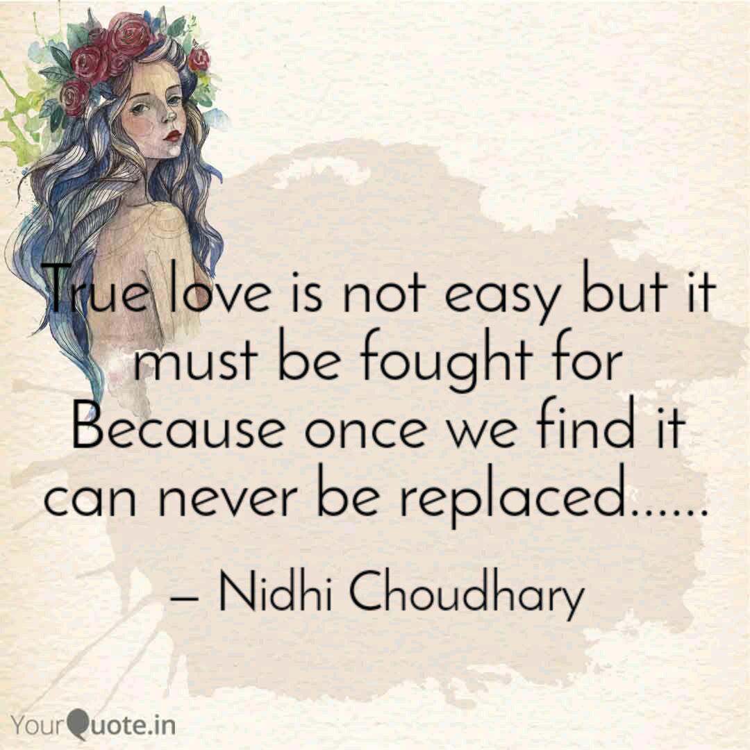 True Love Is Not Easy But Quotes Writings By Nidhi