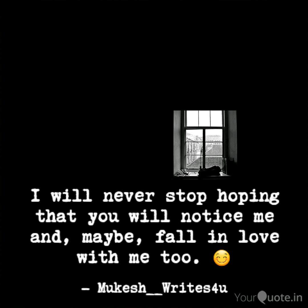 I Will Never Stop Hoping Quotes Writings By Mukesh Pradhan Yourquote I Will Never Stop Hoping Quotes Writings By Mukesh Pradhan Yourquote