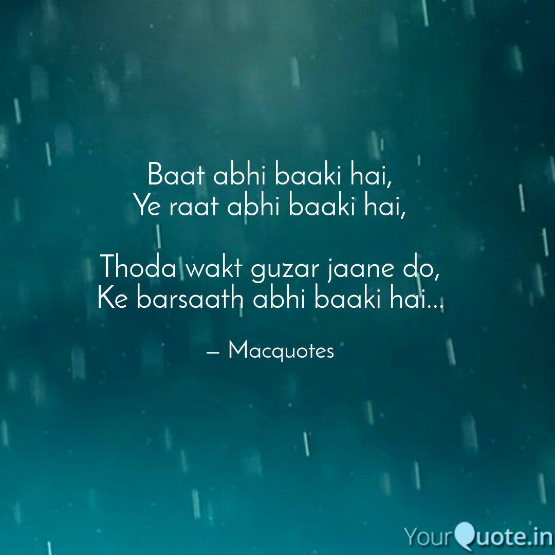 Baat Abhi Baaki Hai Ye R Quotes Writings By Mayank Padiya Yourquote After meeting immoral producers and financers, he finds out that his journey won't be so easy. baat abhi baaki hai ye r quotes